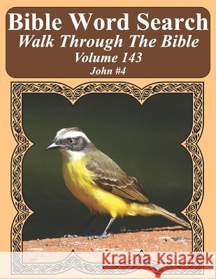 Bible Word Search Walk Through The Bible Volume 143: John #4 Extra Large Print Pope, T. W. 9781724008121 Independently Published