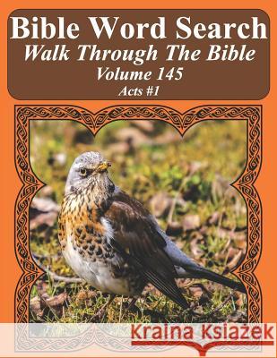 Bible Word Search Walk Through The Bible Volume 145: Acts #1 Extra Large Print Pope, T. W. 9781724008367 Independently Published