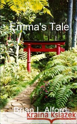 Emma's Tale Brian L. Alford 9781724012425