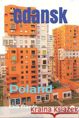 Gdansk: Poland Lea Rawls 9781724016119 Independently Published