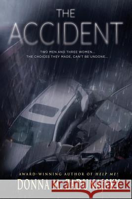 The Accident Travis Miles Donna M. Zadunajsky 9781724019165