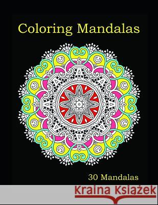 Coloring Mandalas M. G. Sibrian M. G. Sibrian 9781724033123 Independently Published