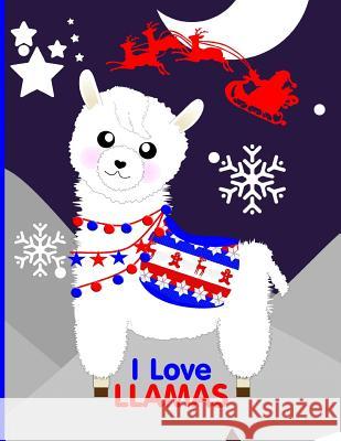 I Love Llamas: Write & Draw Book for Kids Shayley Stationery Books 9781724035813 Independently Published