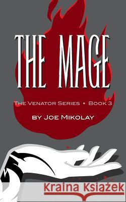 The Mage Joe Mikolay 9781724043559