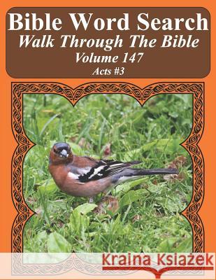 Bible Word Search Walk Through The Bible Volume 147: Acts #3 Extra Large Print Pope, T. W. 9781724044921 Independently Published
