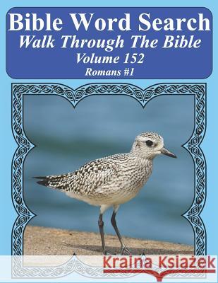 Bible Word Search Walk Through The Bible Volume 152: Romans #1 Extra Large Print Pope, T. W. 9781724045218 Independently Published