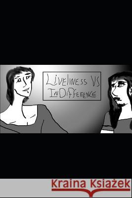 Liveliness Vs Indifference Morganelle Kitsune B. L. Foxxe and Morganell 9781724045263 Independently Published
