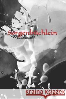 Sorgenb Claudia Burlager 9781724065537 Independently Published