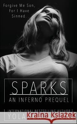 Sparks: An Inferno Prequel Pink Elephant Designs Pretty in In Yolanda Olson 9781724072856 Independently Published