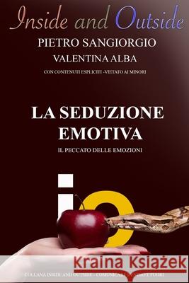 La Seduzione Emotiva Valentina Alba Pietro Sangiorgio 9781724076533 Independently Published