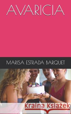 Avaricia Marisa Estrad 9781724078506 Independently Published