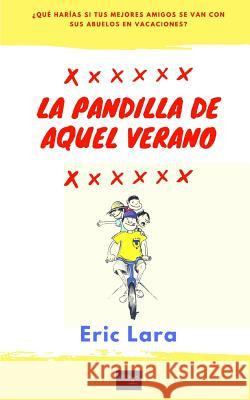 La Pandilla de Aquel Verano Lara 9781724080684