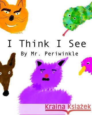 I Think I See Periwinkle 9781724082077 Independently Published