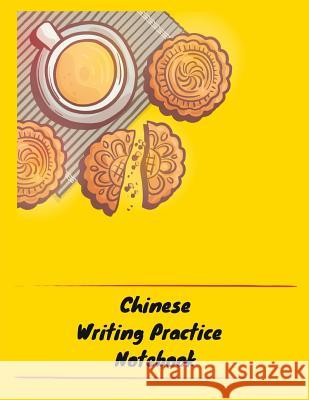 Chinese Writing Practice Notebook: Practice Writing Chinese Characters! Tian Zi Ge Paper Workbook │Learn How to Write Chinese Calligraphy Pinyin Notebooks, Makmak 9781724091475 Independently Published
