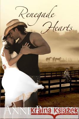Renegade Hearts Anne Patrick 9781724101471