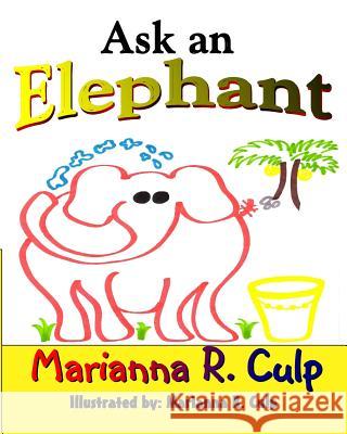 Ask An Elephant Culp, Marianna R. 9781724110602
