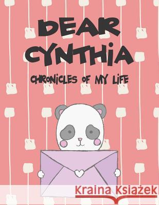 Dear Cynthia, Chronicles of My Life: A Girl's Thoughts Hope Faith 9781724119414 Independently Published