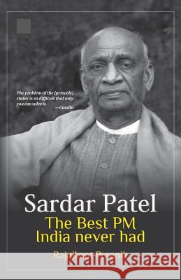 Sardar Patel: The Best PM India Never Had Rajnikant Puranik 9781724121035