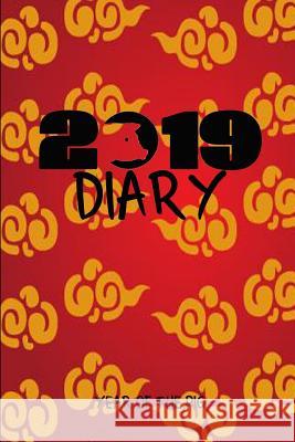 2019 Diary Year of the Pig: Chinese Year of the Pig Diary, a Day to a Page Noteworthy Publications 9781724127297 Independently Published