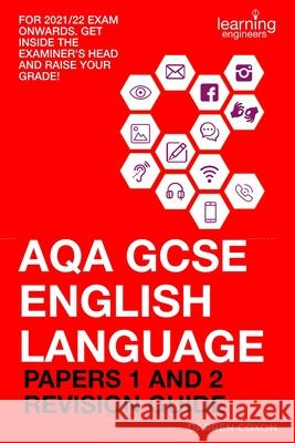 Aqa GCSE English Language Papers 1 and 2 Revision Guide: Get inside the examiner's head and raise your grade! Darren Coxon 9781724132611 Independently Published