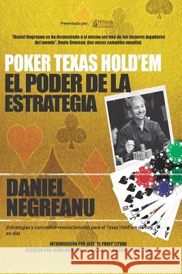 Poker Texas Hold'em El Poder de la Estrategia Daniel Negreanu 9781724135865