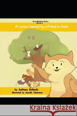 A Lesson Learned by a Friend in Deed Jeanelle Tabaranza Anthony Richards 9781724143549