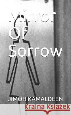 Mirror of Sorrow Jimoh Kamaldeen 9781724146328