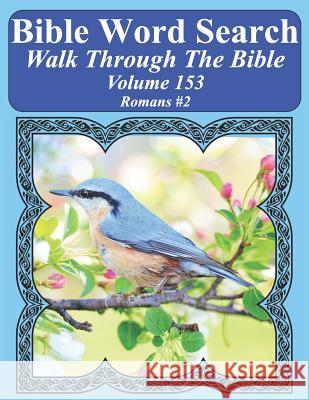 Bible Word Search Walk Through The Bible Volume 153: Romans #2 Extra Large Print Pope, T. W. 9781724148261 Independently Published