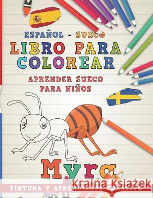 Libro Para Colorear Español - Sueco I Aprender Sueco Para Niños I Pintura Y Aprendizaje Creativo Nerdmediaes 9781724157782 Independently Published