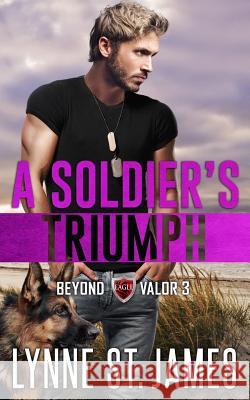 A Soldier's Triumph: An Eagle Security & Protection Agency Novel Lynne S 9781724163158 Independently Published