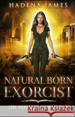 Natural Born Exorcist Hadena James 9781724165572