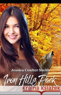 Iron Hills Pack Jessica Coulte 9781724175052 Independently Published
