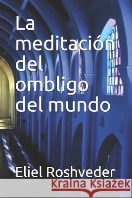 La Meditaci Eliel Roshveder 9781724187697 Independently Published