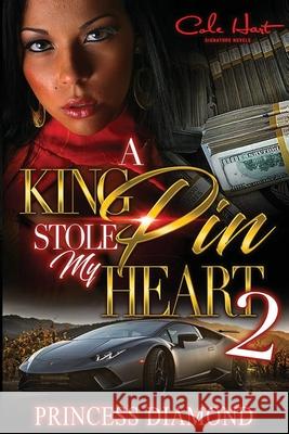 A Kingpin Stole My Heart 2 Princess Diamond 9781724194985 Independently Published