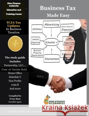 Business Tax Made Easy: Shortcuts to Understanding Business Tax Preparation Ferey Kia 9781724214898 Createspace Independent Publishing Platform