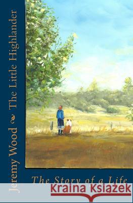 The Little Highlander William Jeremy Wood Francine Davis 9781724227737