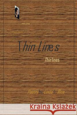 Thin Lines Linda J. Rice 9781724233738 Createspace Independent Publishing Platform