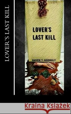 Lover's Last Kill Gaven T. Godbolt 9781724237910