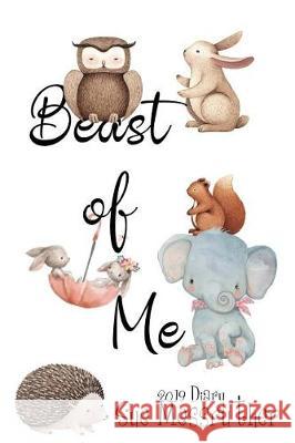 Beast of Me Sue Messruther 9781724248060 Createspace Independent Publishing Platform