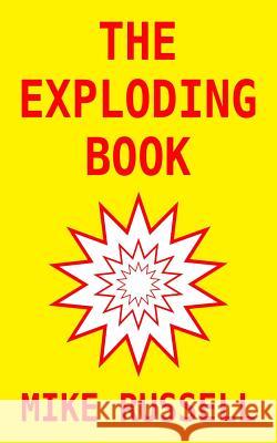 The Exploding Book Mike Russell 9781724267399