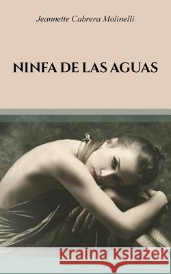 Ninfa de las aguas Cabrera Molinelli, Jeannette 9781724272829