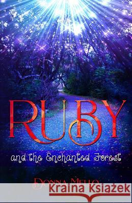 Ruby and the Enchanted Forest Donna Mello 9781724273512