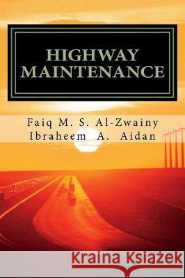 highway maintenance Al-Zwainy Faiq, Faiq M. S. 9781724283351 Createspace Independent Publishing Platform