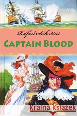 Captain Blood Rafael Sabatini 9781724283801 Createspace Independent Publishing Platform