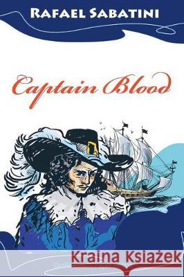 Captain Blood Rafael Sabatini 9781724284907 Createspace Independent Publishing Platform