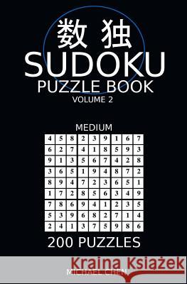 Sudoku Puzzle Book: 200 Medium Puzzle Michael Chen 9781724287229