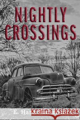 Nightly Crossings E. Hank Buchmann 9781724287373