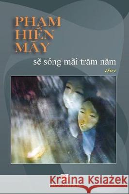 Se Song Mai Tram Nam Pham Hien May 9781724287694 Createspace Independent Publishing Platform