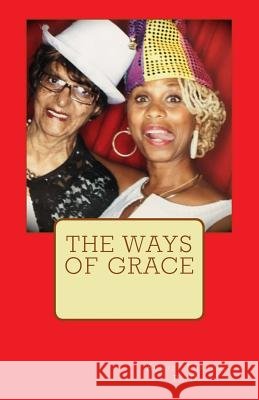 The Ways of Grace Audrey E. Khare 9781724292902