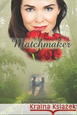 Matchmaker: LWH Series Book 2 Ann Marie Moore 9781724296511